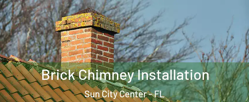  Brick Chimney Installation Sun City Center - FL