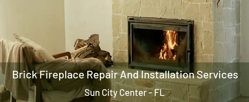  Brick Fireplace Repair And Installation Services Sun City Center - FL