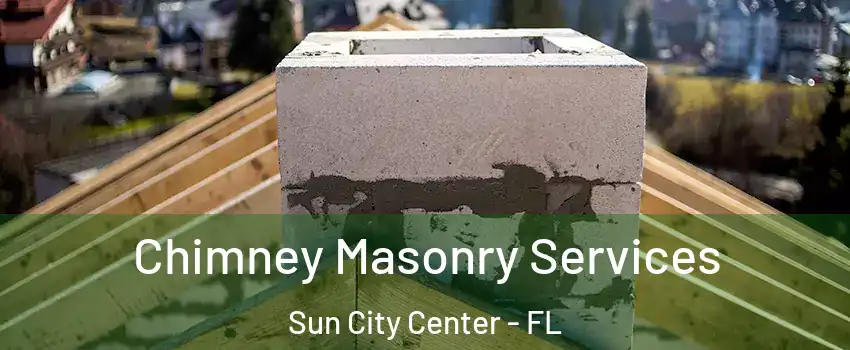  Chimney Masonry Services Sun City Center - FL