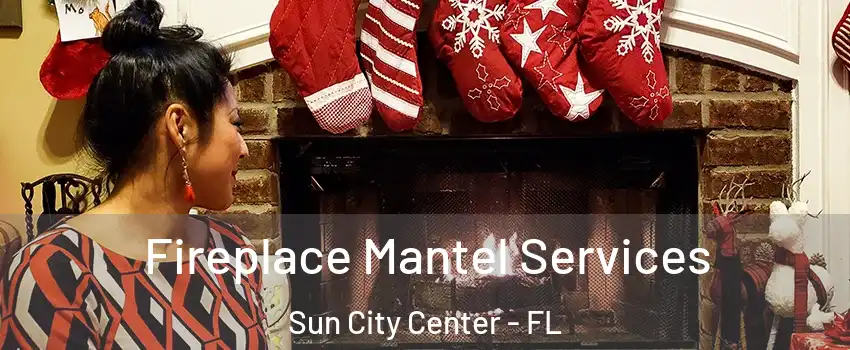  Fireplace Mantel Services Sun City Center - FL