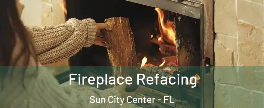  Fireplace Refacing Sun City Center - FL