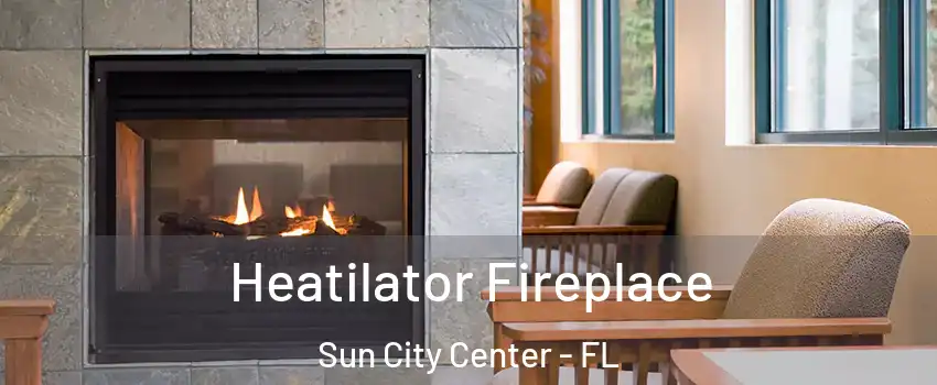 Heatilator Fireplace Sun City Center - FL