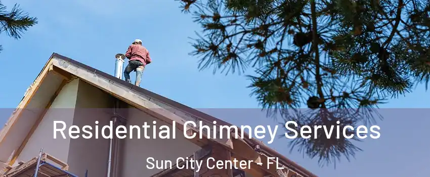  Residential Chimney Services Sun City Center - FL