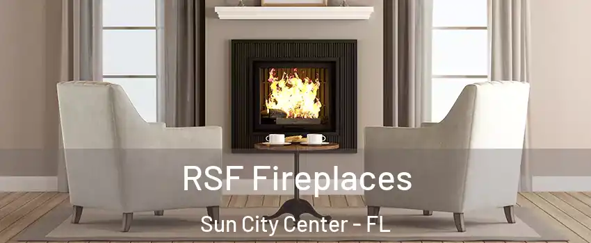  RSF Fireplaces Sun City Center - FL