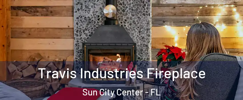  Travis Industries Fireplace Sun City Center - FL