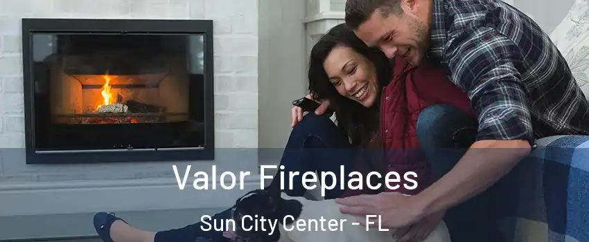  Valor Fireplaces Sun City Center - FL